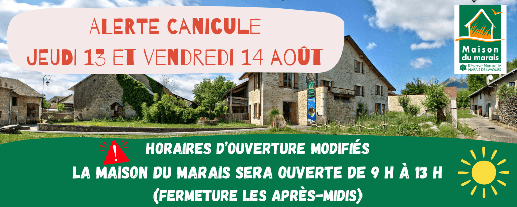 Horaires modifiées à cause de la canicule, jeudi 13 et vendredi 14 aout. Ouverture de 9h à 13h, fermeture les après-midi.